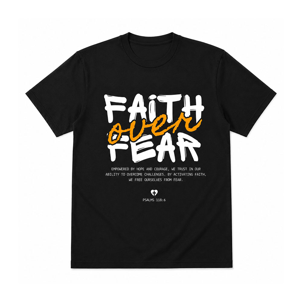 Faith Over Fear T-Shirt
